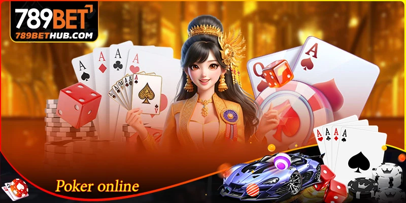 Poker online - สำรวจเกมไพ่เชิงสติปัญญาระดับสุดยอดของ 789BET